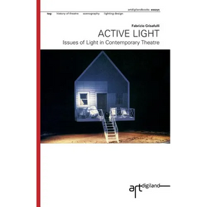 Active Light: Issues of Light in Contemporary Theatre - Paperback