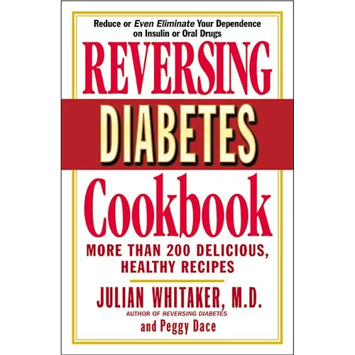 Reversing Diabetes Cookbook: More Than 200 Delicious, Healthy Recipes - Paperback