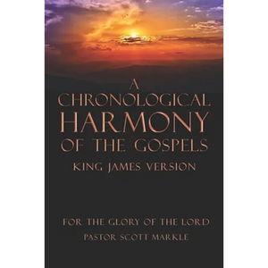 A Chronological Harmony of the Gospels - Paperback
