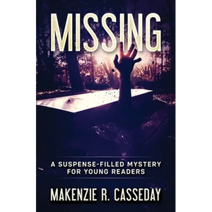 Missing: A Suspense-Filled Mystery for Young Readers - Paperback