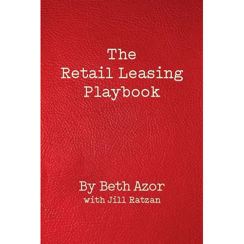 The Retail Leasing Playbook - Paperback