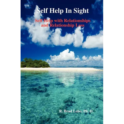Self Help In Sight: Self Help with Relationships and Relationship Loss - Paperback