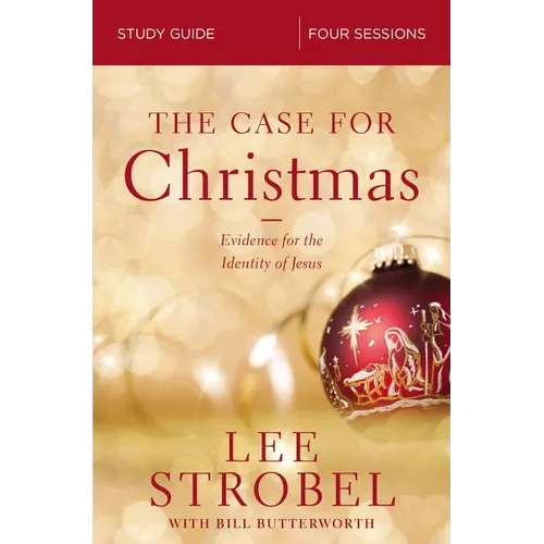 The Case for Christmas Bible Study Guide: Evidence for the Identity of Jesus - Paperback
