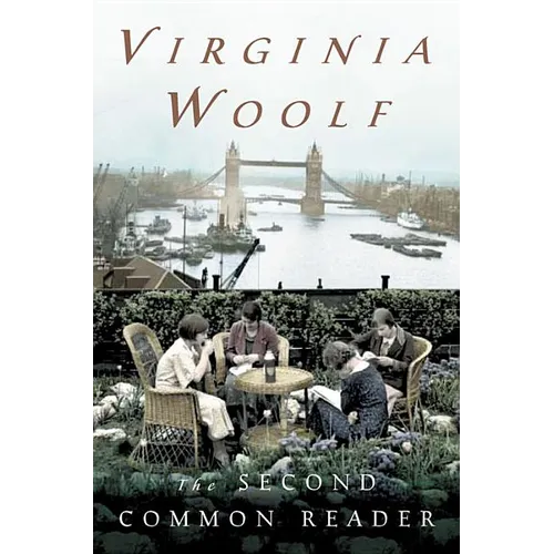 The Second Common Reader: The Virginia Woolf Library Annotated Edition - Paperback