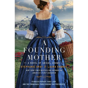 A Founding Mother: A Novel of Abigail Adams - Paperback