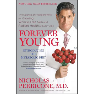 Forever Young: The Science of Nutrigenomics for Glowing, Wrinkle-Free Skin and Radiant Health at Every Age - Paperback