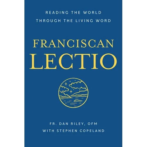 Franciscan Lectio: Reading the World Through the Living Word - Paperback