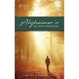 Alzheimer's: My New Life Begins - Paperback