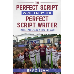 The Perfect Script Written by the Perfect Script Writer: Faith, Family, and a Final Season - Paperback