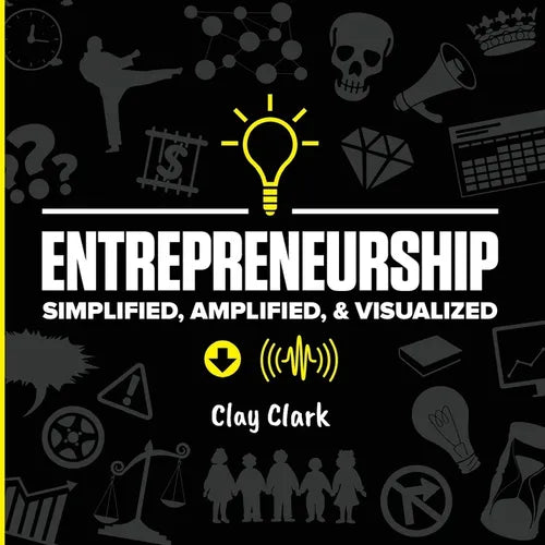 Entrepreneurship: Simplified, Amplified, & Visualized - Paperback