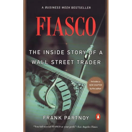 Fiasco: The Inside Story of a Wall Street Trader - Paperback