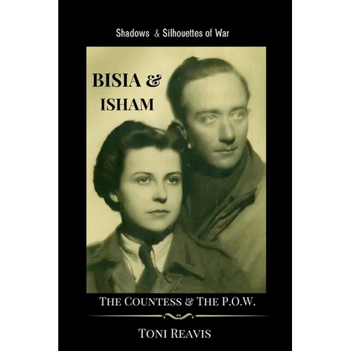 Bisia & Isham: The Countess & the P.O.W. - Paperback