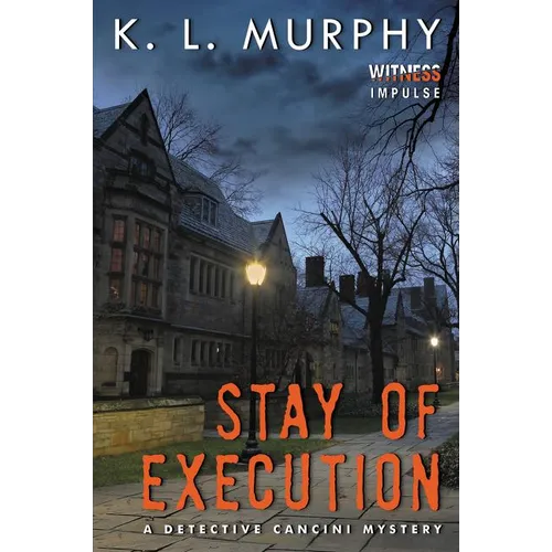 Stay of Execution: A Detective Cancini Mystery - Paperback