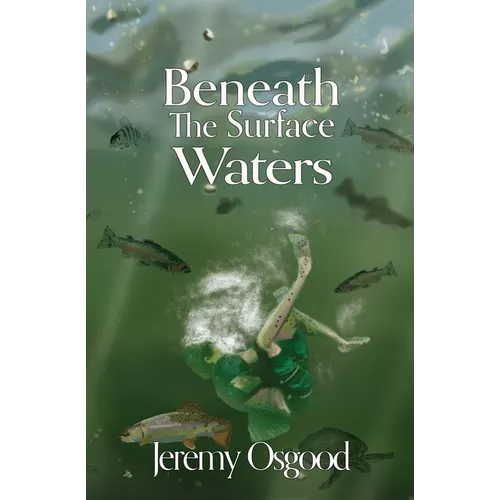 Beneath The Surface Waters: A Lake Winnipesaukee Fish Tale - Paperback