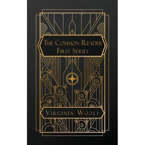 The Common Reader, First Series - Paperback