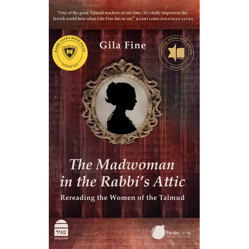 The Madwoman in the Rabbi's Attic: Rereading the Women of the Talmud - Hardcover