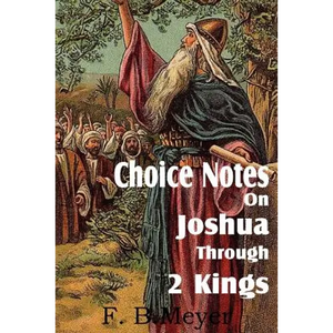 Choice Notes on Joshua Through 2 Kings - Paperback