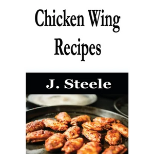 Chicken Wing Recipes - Paperback