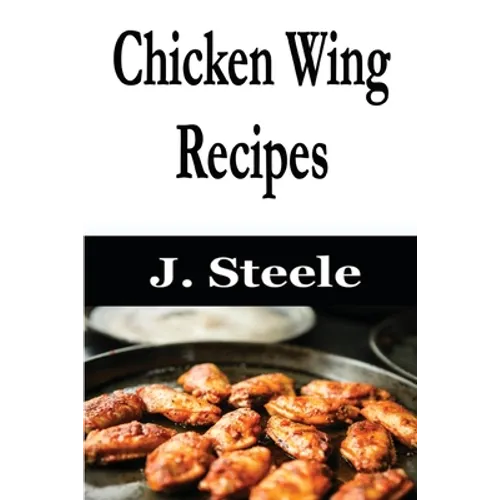 Chicken Wing Recipes - Paperback