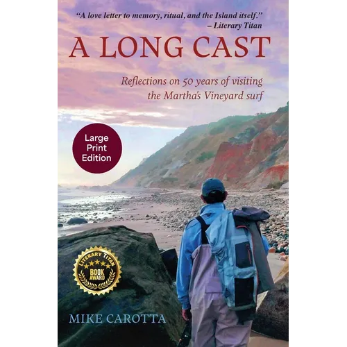 A Long Cast: Reflections on 50 Years of Visiting the Martha's Vineyard Surf - Paperback