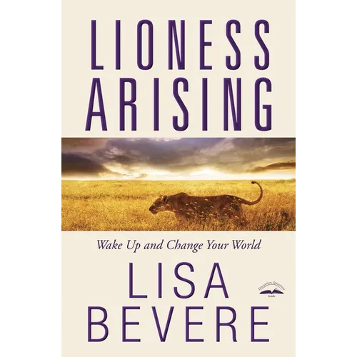 Lioness Arising: Wake Up and Change Your World - Paperback