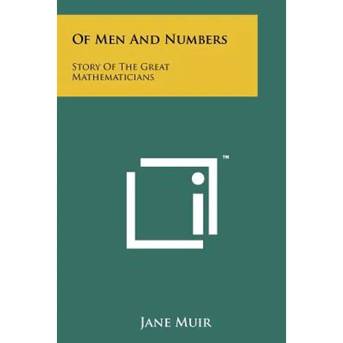 Of Men And Numbers: Story Of The Great Mathematicians - Paperback