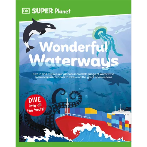 DK Super Planet Wonderful Waterways - Hardcover