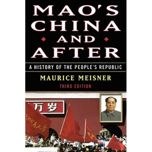 Mao's China and After: A History of the People's Republic, Third Edition - Paperback