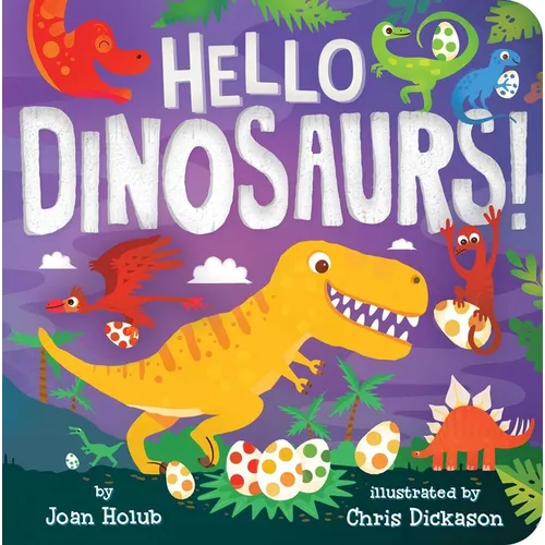 Hello Dinosaurs! - Board Book