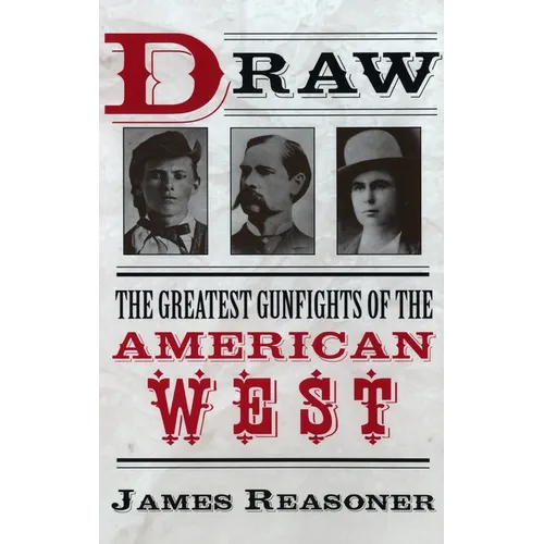 Draw: The Greatest Gunfights of the American West - Paperback