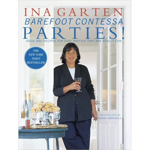 Barefoot Contessa Parties!: Ideas and Recipes for Easy Parties That Are Really Fun - Hardcover