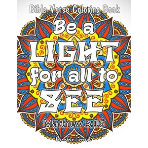 Bible Verse Coloring Book - Be A Light For All To See: 50 Adult Coloring Inspirational Quotes - A Bible Quotes Coloring Books For Adults Relaxation - Paperback