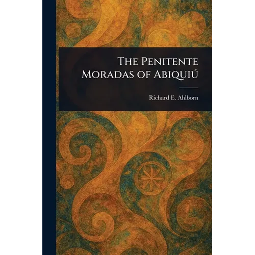 The Penitente Moradas of Abiquiú - Paperback