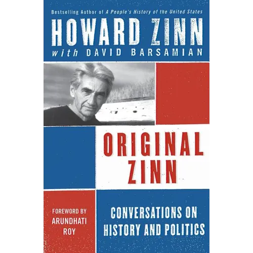 Original Zinn: Conversations on History and Politics - Paperback
