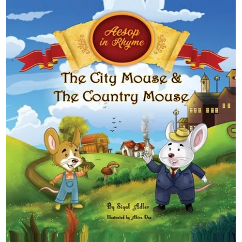 The City Mouse and the Country Mouse - Hardcover