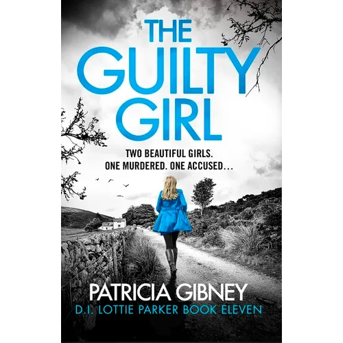 The Guilty Girl: An Utterly Gripping and Unputdownable Serial Killer Thriller - Paperback