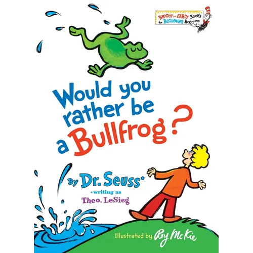 Would You Rather Be a Bullfrog? - Hardcover