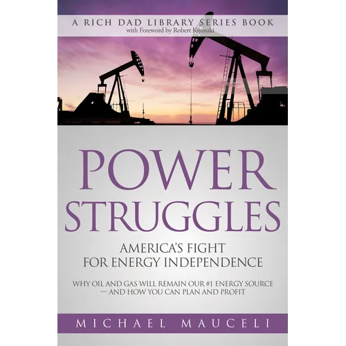 Power Struggles: America's Fight for Energy Independence - Paperback