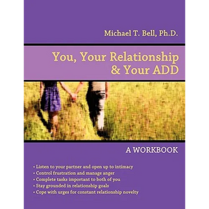 You, Your Relationship & Your ADD: A Workbook - Paperback