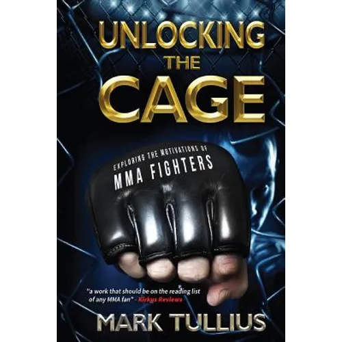 Unlocking the Cage: Exploring the Motivations of MMA Fighters - Paperback