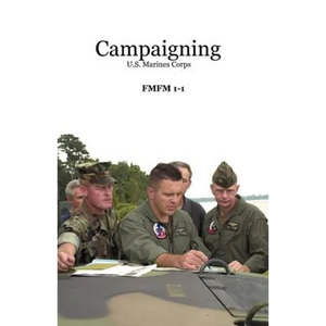 Campaigning: U.S. Marines Corps - Paperback