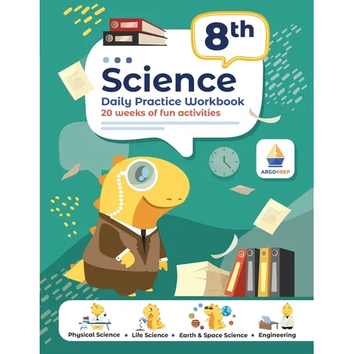8th Grade Science: Daily Practice Workbook 20 Weeks of Fun Activities (Physical, Life, Earth and Space Science, Engineering Video Explanations Include - Paperback