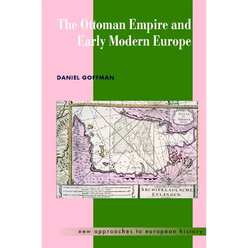 The Ottoman Empire and Early Modern Europe - Paperback