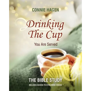 Drinking the Cup You Are Served - The Bible Study: A 7-Week Bible Study for Women Finding Healing, Faith, and Freedom in Life's Hardest Circumstances - Paperback