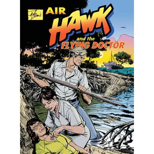 John Dixon's Air Hawk and the Flying Doctor - Hardcover