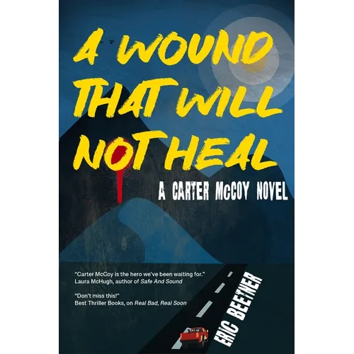 A Wound That Will Not Heal: A Carter McCoy novel - Paperback