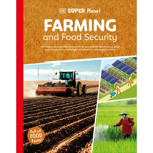 DK Super Planet Farming and Food Security - Hardcover