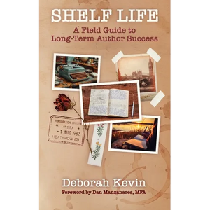 Shelf Life: A Field Guide to Long-Term Author Success - Paperback