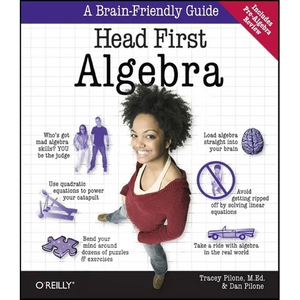 Head First Algebra: A Learner's Guide to Algebra I - Paperback