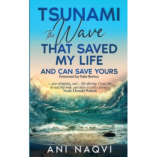 Tsunami The Wave that Saved my Life, and Can Save Yours - Paperback